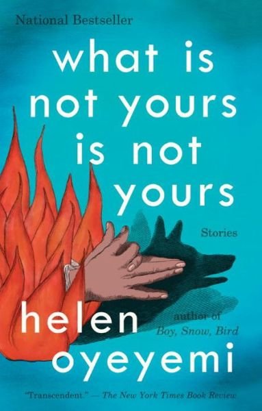 Cover for Helen Oyeyemi · What Is Not Yours Is Not Yours (Paperback Book) (2017)