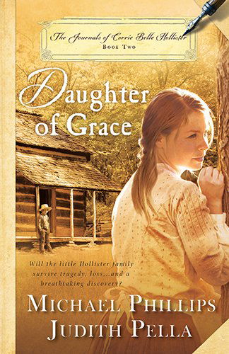 Cover for Michael Phillips · Daughter of Grace: The Journals of Corrie Belle Hollister (Paperback Book) [Reprint edition] (2011)