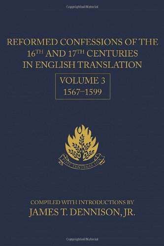Cover for Jr. · Reformed Confessions of the 16th and 17th Centuries in English Translation: Volume 3, 1567 1599 (Hardcover Book) (2015)