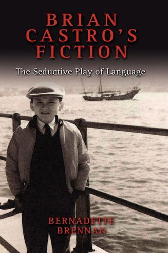 Cover for Bernadette Brennan · Brian Castro's Fiction: the Seductive Play of Language (Inbunden Bok) (2008)