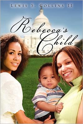 Cover for Lewis S. Collins II · Rebecca's Child (Paperback Book) (2009)