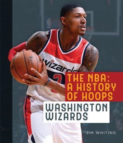 Cover for Jim Whiting · Washington Wizards (Hardcover Book) (2017)