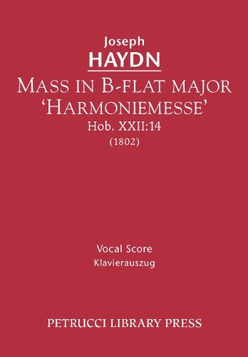 Mass in B-flat Major 'harmoniemesse', Hob. Xxii: 14 - Vocal Score - Joseph Haydn - Kirjat - Petrucci Library Press - 9781608740642 - maanantai 2. tammikuuta 2012