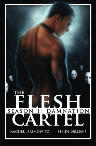 Cover for Heidi Belleau · The Flesh Cartel, Season 1: Damnation (Volume 1) (Paperback Bog) (2013)