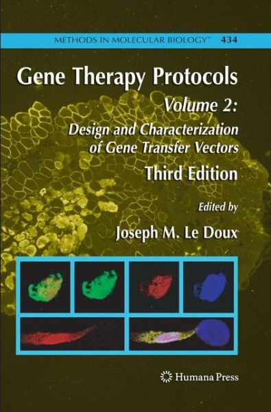 Cover for Joseph Ledoux · Gene Therapy Protocols: Volume 2: Design and Characterization of Gene Transfer Vectors - Methods in Molecular Biology (Paperback Book) [3rd ed. 2008 edition] (2014)