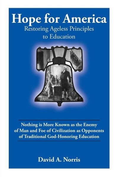 Cover for David Norris · Hope for America: Restoring Ageless Educational Principles (Taschenbuch) (2014)