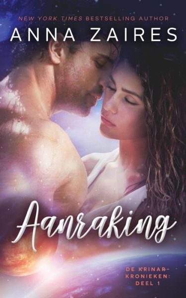 Aanraking : De Krinar-kronieken deel 1 - Anna Zaires - Livros - Mozaika LLC - 9781631423642 - 8 de outubro de 2018