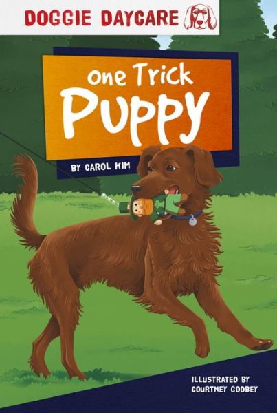 Cover for Carol Kim · Doggy Daycare: One Trick Puppy (Hardcover Book) (2020)