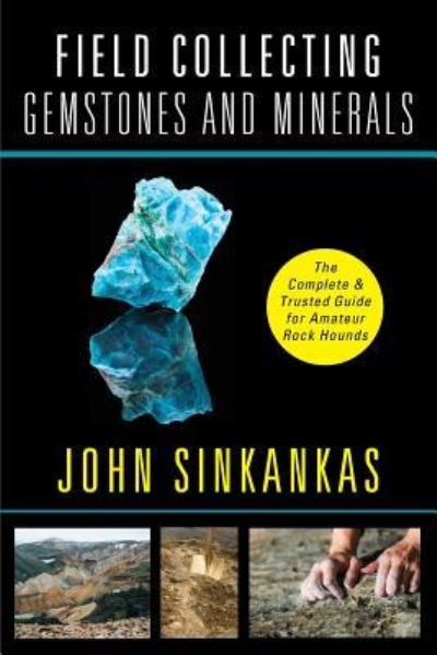 Cover for John Sinkankas · Field Collecting Gemstones and Minerals (Paperback Book) (2018)