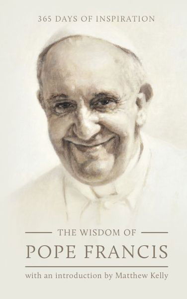 Cover for Pope Francis · The Wisdom of Pope Francis (Hardcover Book) (2020)