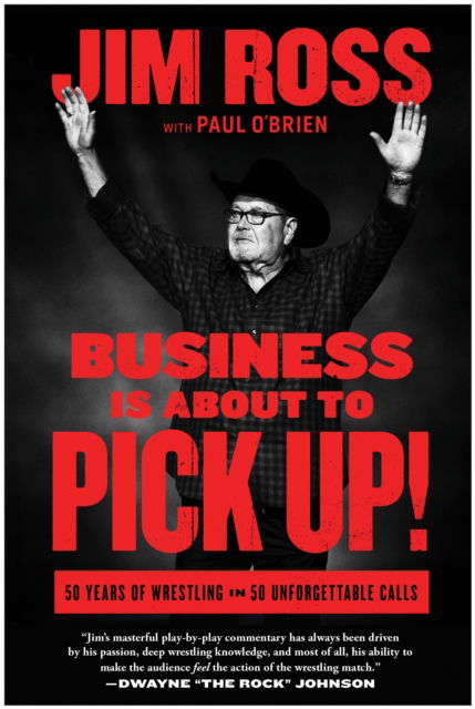 Cover for Jim Ross · Business Is About to Pick Up!: 50 Years of Wrestling in 50 Unforgettable Calls (Hardcover Book) (2024)