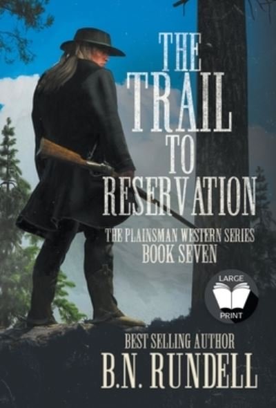 Cover for B N Rundell · The Trail to Reservation (Hardcover Book) (2022)