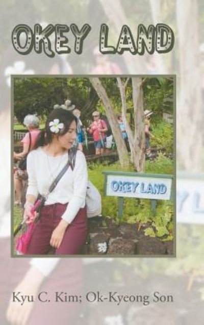 Cover for Kyu Kim · Okey Land (Inbunden Bok) (2018)