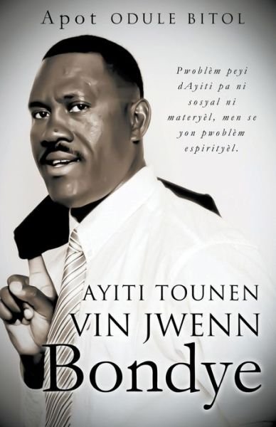 Cover for Apot Odule Bitol · Ayiti tounen vin jwenn Bondye (Paperback Book) (2020)