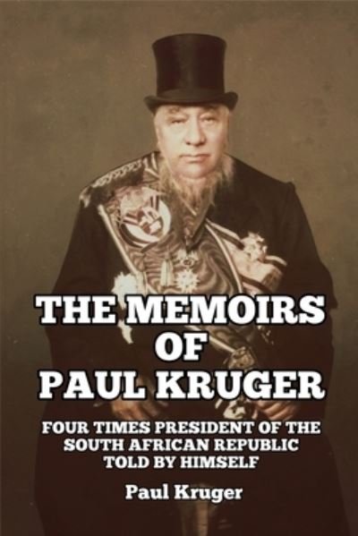 Cover for Paul Kruger · The Memoirs of Paul Kruger (Paperback Book) (2021)