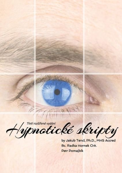 Cover for Jakub Tencl · Hypnoticke skripty: T&amp;#345; eti rozsi&amp;#345; ene vydani (Pocketbok) (2020)