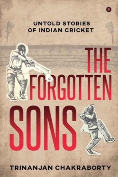 Trinanjan Chakraborty · The Forgotten Sons (Paperback Book) (2020)