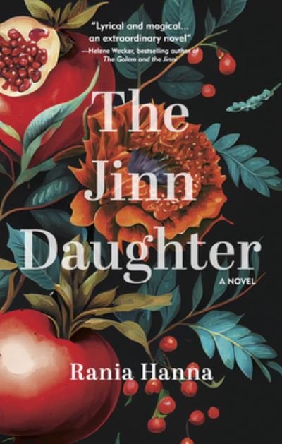 Cover for Rania Hanna · The Jinn Daughter: A Novel (Inbunden Bok) (2024)