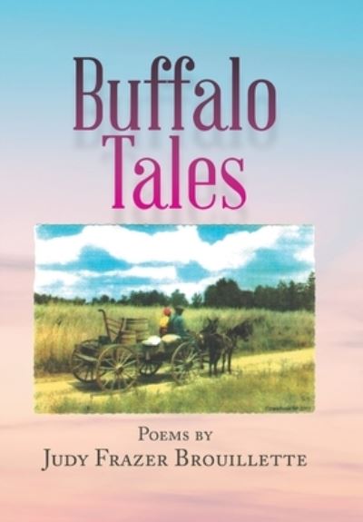 Cover for Judy Frazer Brouillette · Buffalo Tales (Book) (2023)
