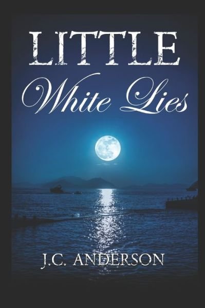 Cover for J C Anderson · Little White Lies (Pocketbok) (2019)