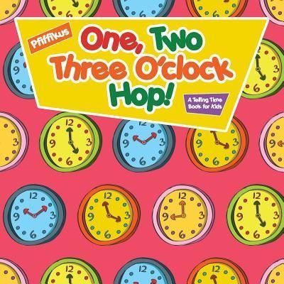 One, Two, Three O'Clock Hop! a Telling Time Book for Kids - Pfiffikus - Livros - Pfiffikus - 9781683776642 - 6 de agosto de 2016