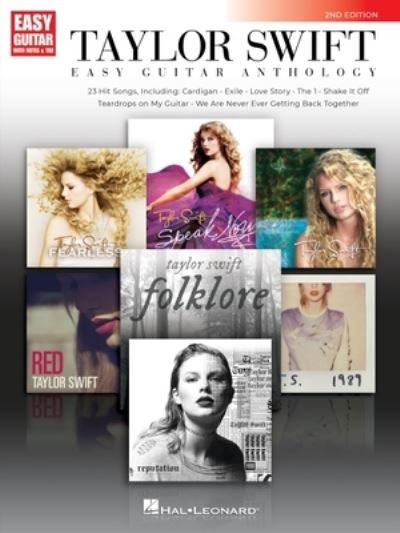 Taylor Swift - Easy Guitar Anthology: 2nd Edition - Taylor Swift - Kirjat - Hal Leonard Corporation - 9781705124642 - tiistai 1. joulukuuta 2020