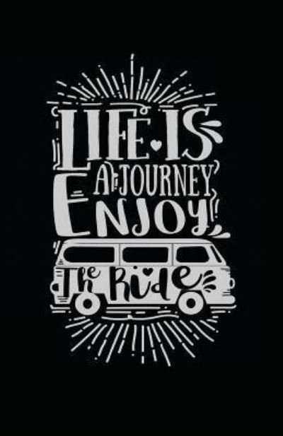 Cover for Myfreedom Journals · Life Is a Journey Enjoy the Ride (Paperback Book) (2018)