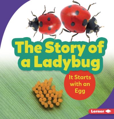 The Story of a Ladybug - Lisa Owings - Książki - Lerner Publications (Tm) - 9781728431642 - 1 sierpnia 2021