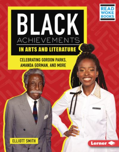 Black Achievements in Arts and Literature - Elliott Smith - Kirjat - Lerner Publishing Group - 9781728486642 - tiistai 1. elokuuta 2023