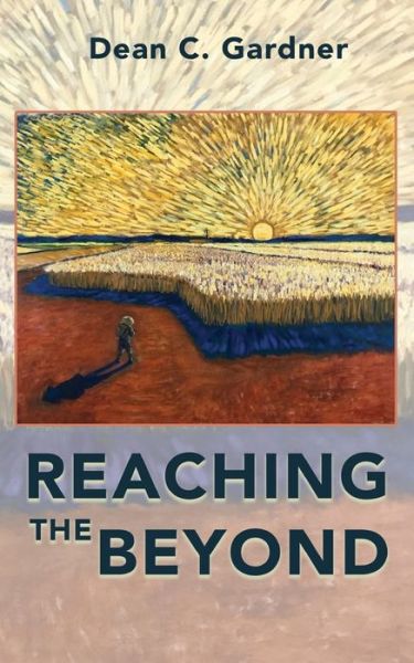 Cover for Dean C Gardner · Reaching the Beyond (Pocketbok) (2019)