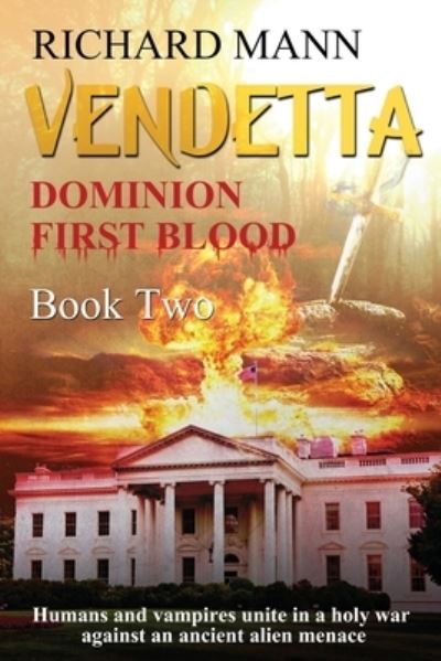 Cover for Richard Mann · VENDETTA - Humans and Vampires unite against an Alien invasion (Paperback Book) (2021)