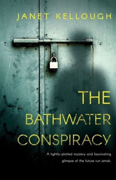 Cover for Janet Kellough · The Bathwater Conspiracy (Taschenbuch) (2018)