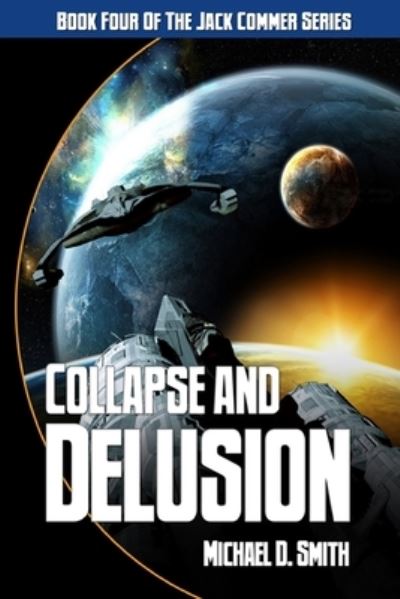 Cover for Michael D Smith · Collapse and Delusion (Paperback Book) (2020)