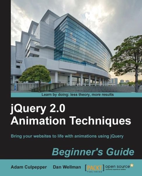 Cover for Adam Culpepper · Jquery 2.0 Animation Techniques Beginner's Guide (Paperback Book) (2013)