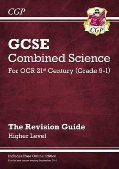 Cover for CGP Books · GCSE Combined Science: OCR 21st Century Revision Guide - Higher (with Online Edition) - CGP OCR 21st GCSE Combined Science (Bok) [With Online edition] (2016)