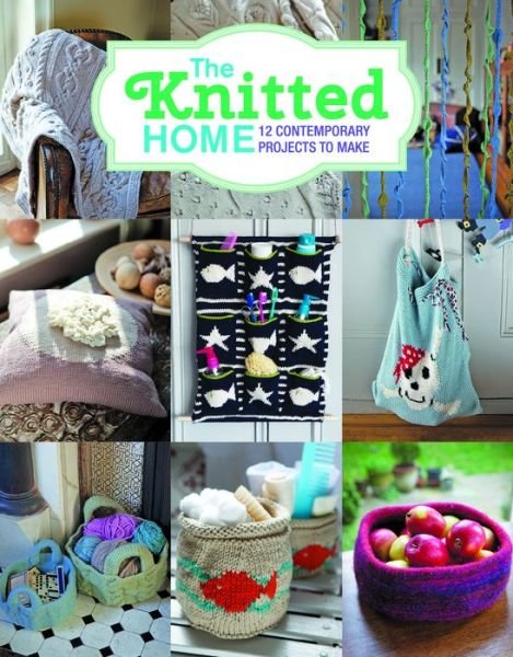 Cover for Sian Brown · Knitted Home: 12 Contemporary Projects to Make (Paperback Book) [Abridged edition] (2016)
