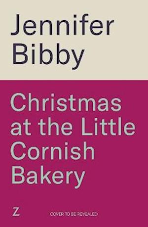 Cover for Jennifer Bibby · Christmas at the Little Cornish Bakery: Escape to the cosy village of Polcarrow this festive season (Paperback Book) (2025)