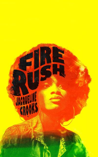 Jacqueline Crooks · Fire Rush (Paperback Book) (2023)