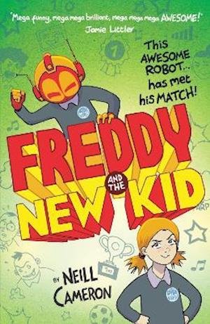Cover for Neill Cameron · Freddy and the New Kid - The Awesome Robot Chronicles (Paperback Book) (2021)