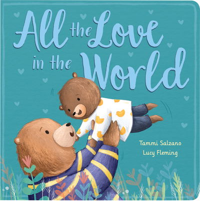 Cover for Tammi Salzano · All the Love in the World (Board book) (2020)