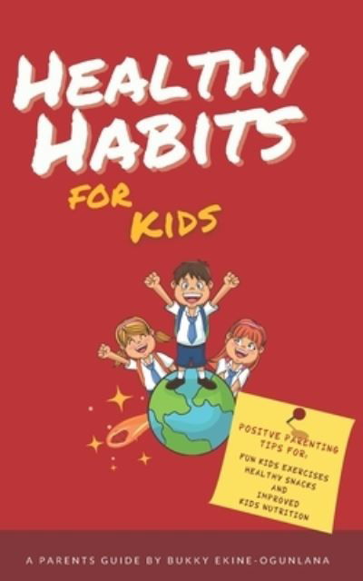 Cover for Bukky Ekine-Ogunlana · Healthy Habits for Kids (Paperback Book) (2018)