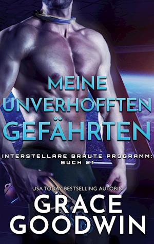 Cover for Grace Goodwin · Meine unverhofften Gefhrten - BoD Europe : Das Interstellare Brute-Programm (N/A) (2022)