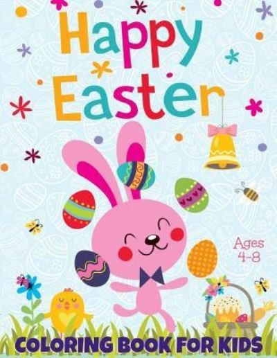 Cover for Rainbow Press · Happy Easter Coloring Book for Kids Ages 4-8 (Paperback Bog) (2019)