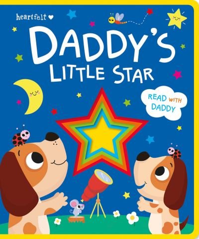 Cover for Lou Treleaven · Daddy's Little Star - Heartfelt - Felt Board Book (Kartongbok) (2023)