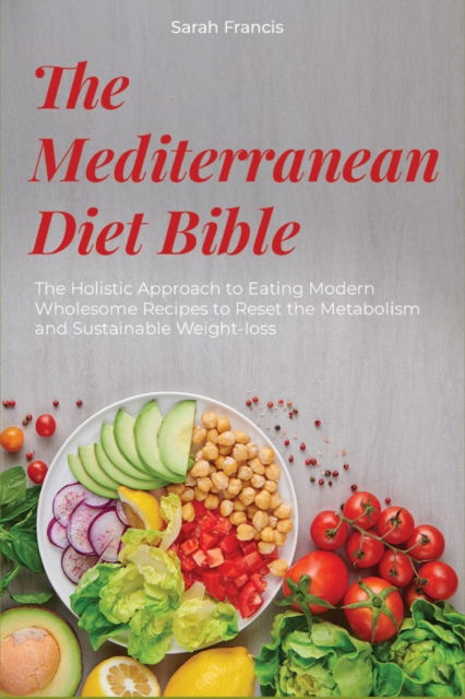 Cover for Sarah Francis · The Mediterranean Diet Bible (Paperback Book) (2021)