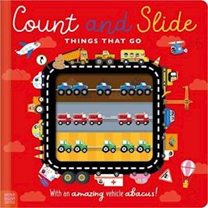 Count and Slide Things That Go - Christie Hainsby - Books - Make Believe Ideas - 9781836424642 - August 1, 2025