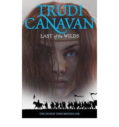 Last Of The Wilds: Book 2 of the Age of the Five - Age of the Five - Trudi Canavan - Bücher - Little, Brown Book Group - 9781841499642 - 4. März 2010