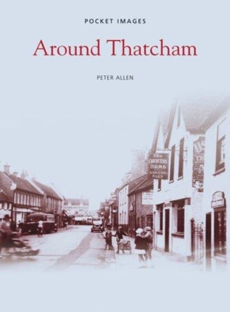Cover for Peter Allen · Around Thatcham - Pocket Images (Paperback Book) (2007)