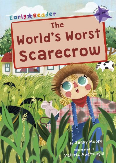 Cover for Jenny Moore · The World's Worst Scarecrow: (Purple Early Reader) - Maverick Early Readers (Paperback Book) (2021)