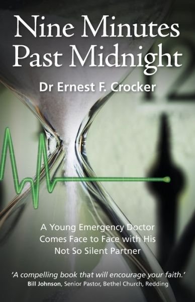 Cover for Ernest F Crocker · Nine Minutes Past Midnight: A Doctor Comes Face to Face with His not so Silent Partner (Paperback Book) (2011)
